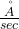 \frac{\AA }{sec}